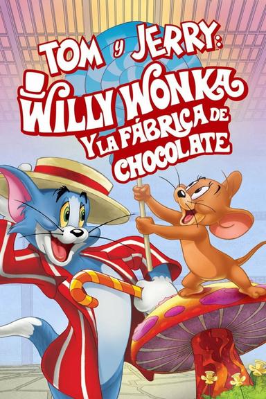 Tom y Jerry: Willy Wonka y la fábrica de chocolates