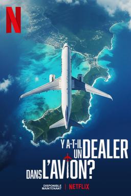 Y a-t-il un dealer dans l'avion ?