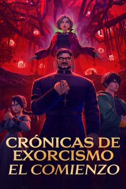 Crónicas de Exorcismo: El Comienzo
