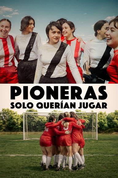 Pioneras: solo querían jugar